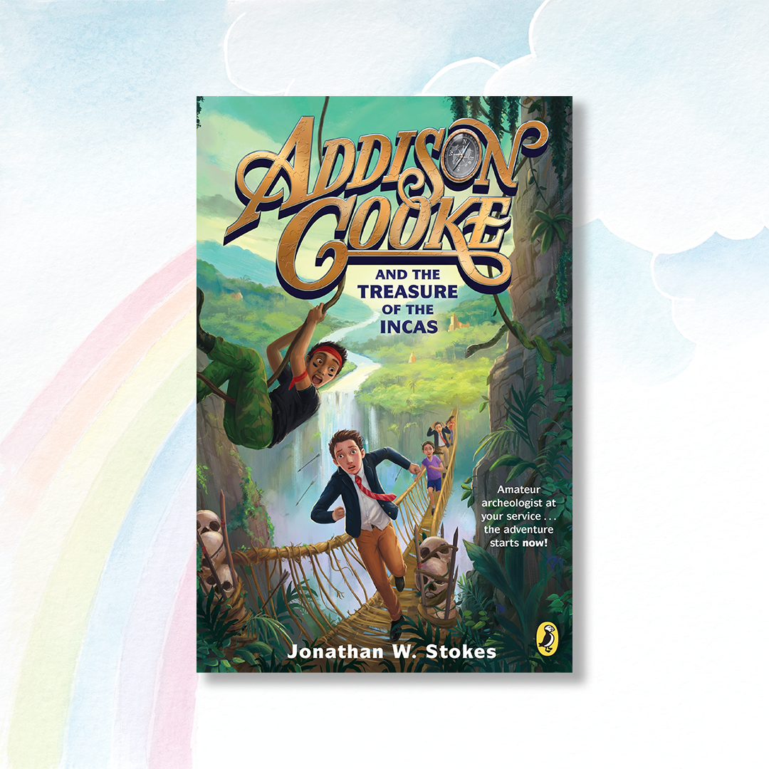 Addison Cooke and the Treasure of the Incas by Jonathan W. Stokes